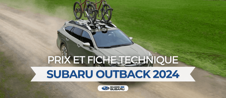 Subaru Outback 2024 : configuration et prix