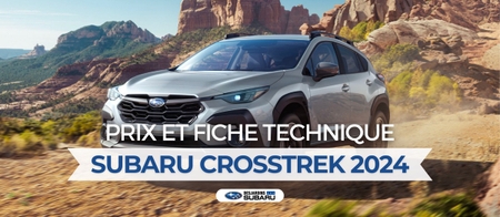 Subaru Crosstrek 2024 : prix et fiche technique